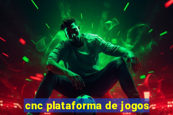 cnc plataforma de jogos